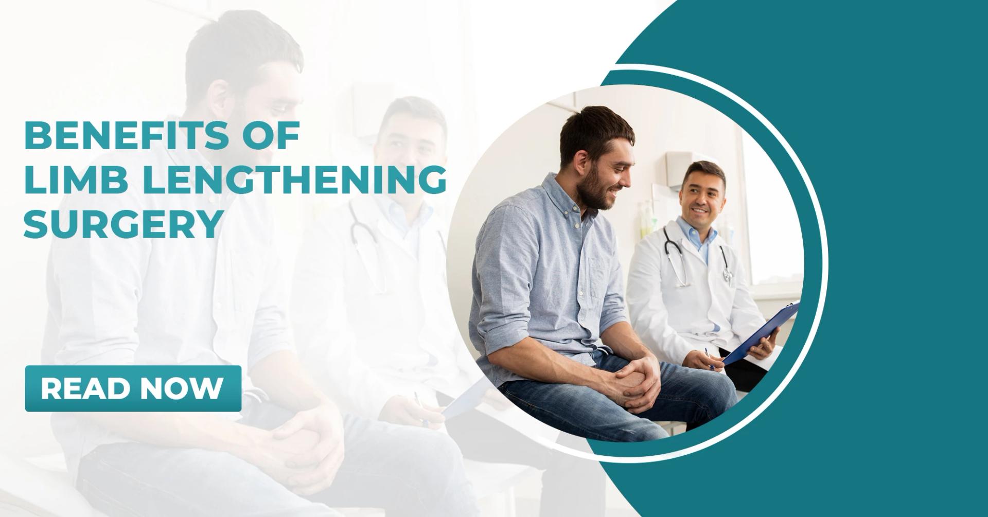 Benefits of Limb Lengthening Surgery